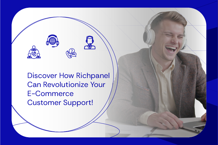 Discover How Richpanel Can Revolutionize Your E-Commerce Customer Support!