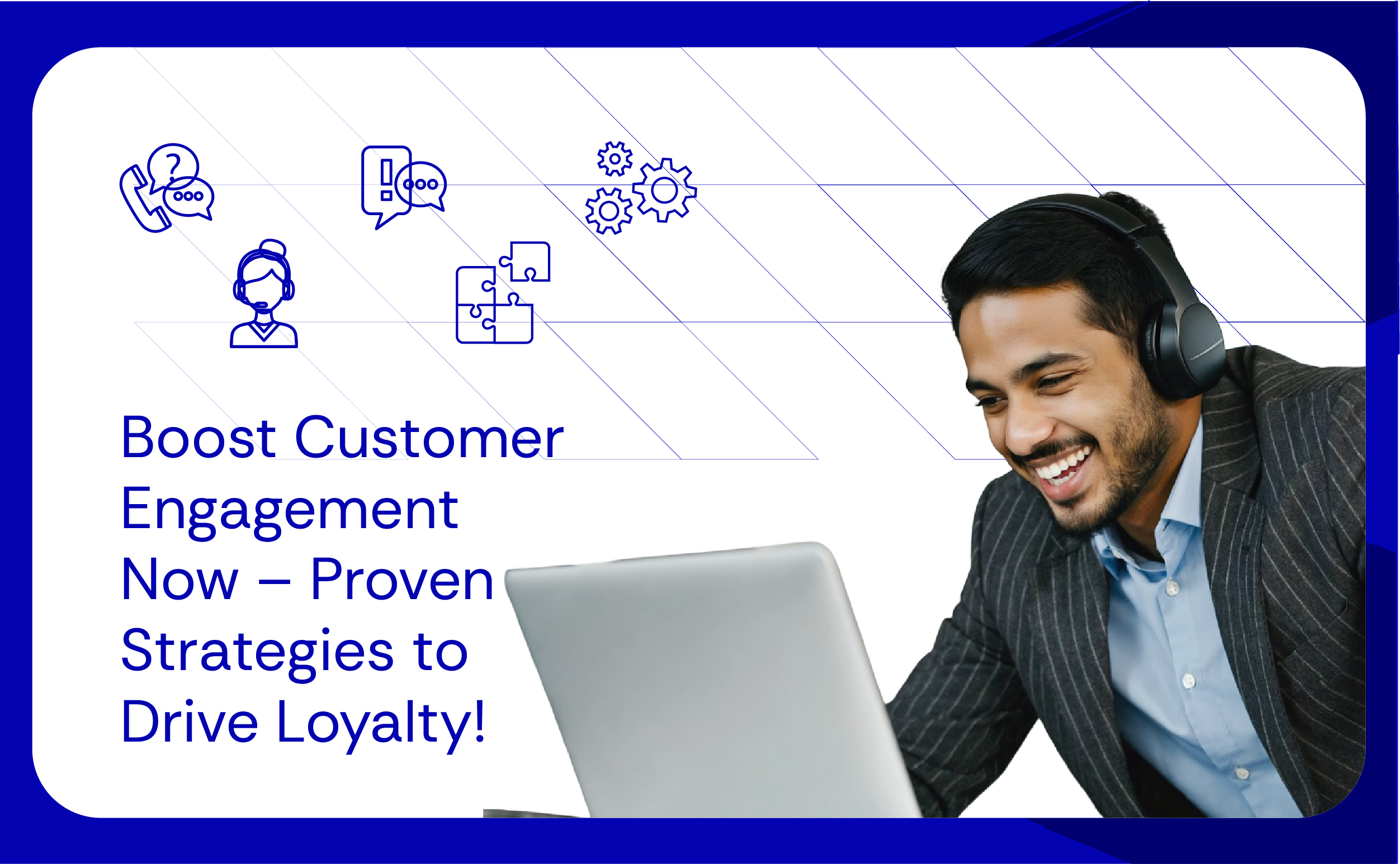 Boost Customer Engagement Now – Proven Strategies to Drive Loyalty!