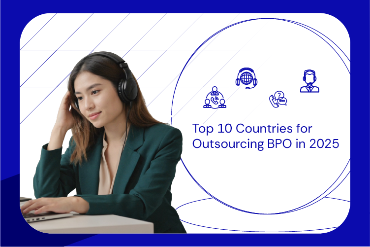 Top 10 Countries for Outsourcing BPO in 2025