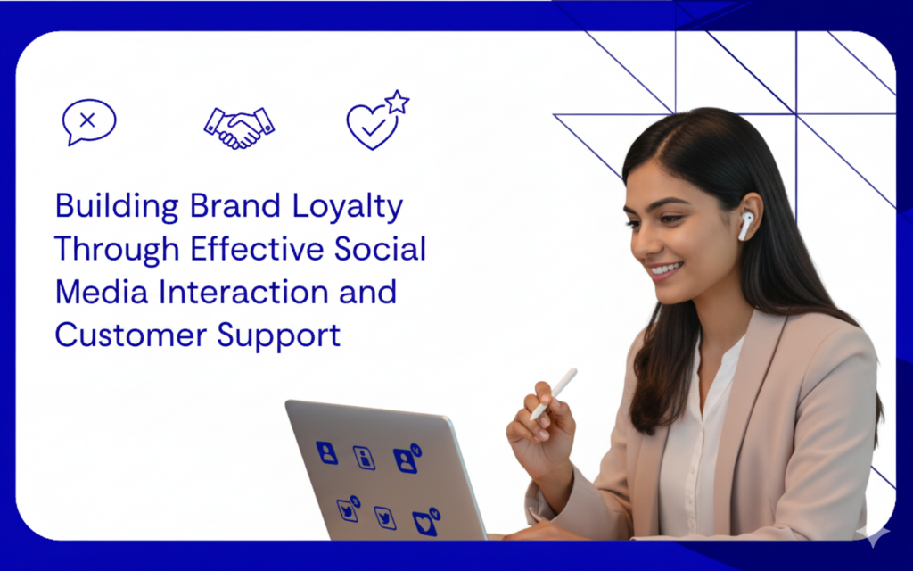 Building Brand Loyalty Through Social Media & Customer Support