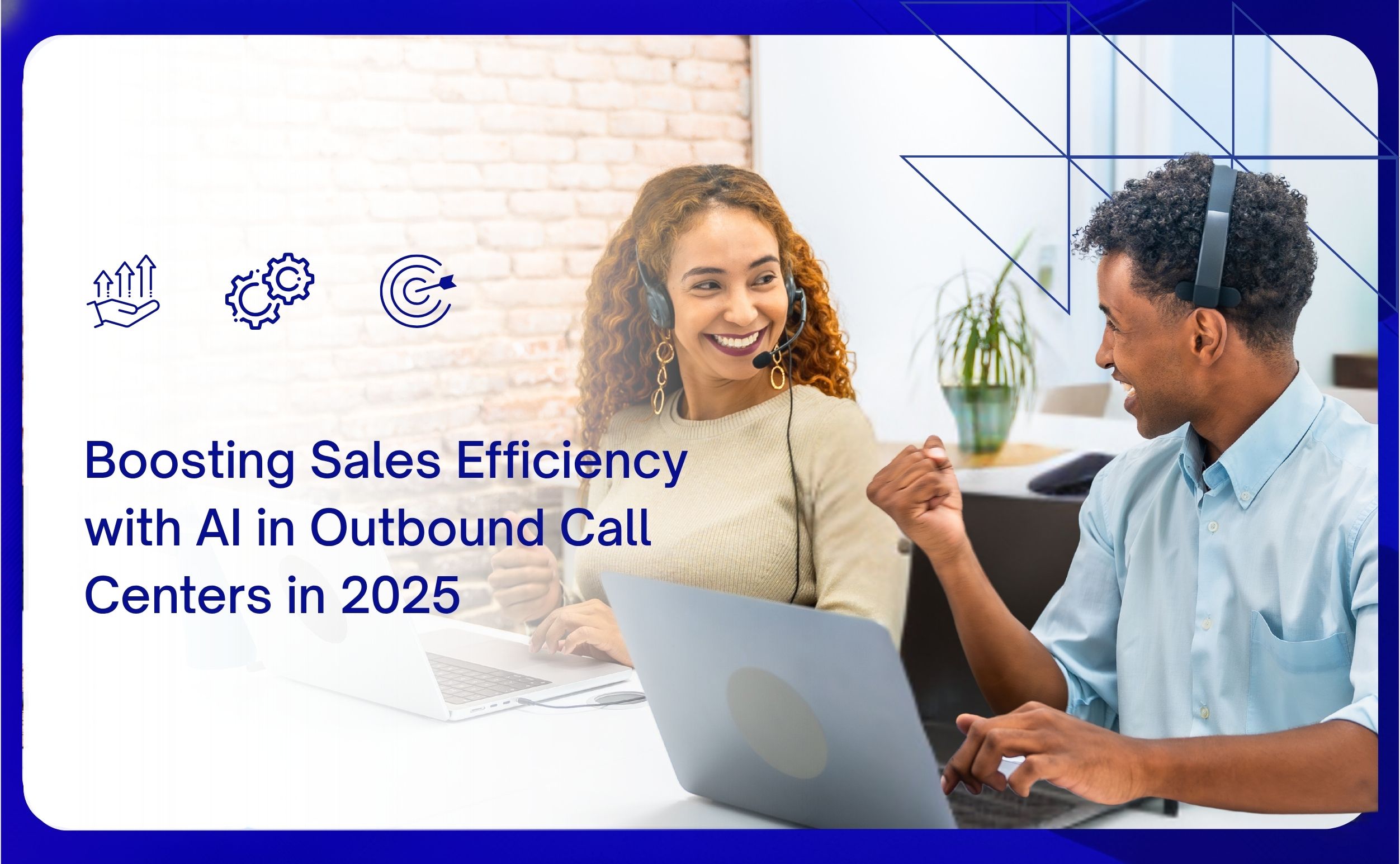boosting sales efficiency with ai in outbound call centers in 2025