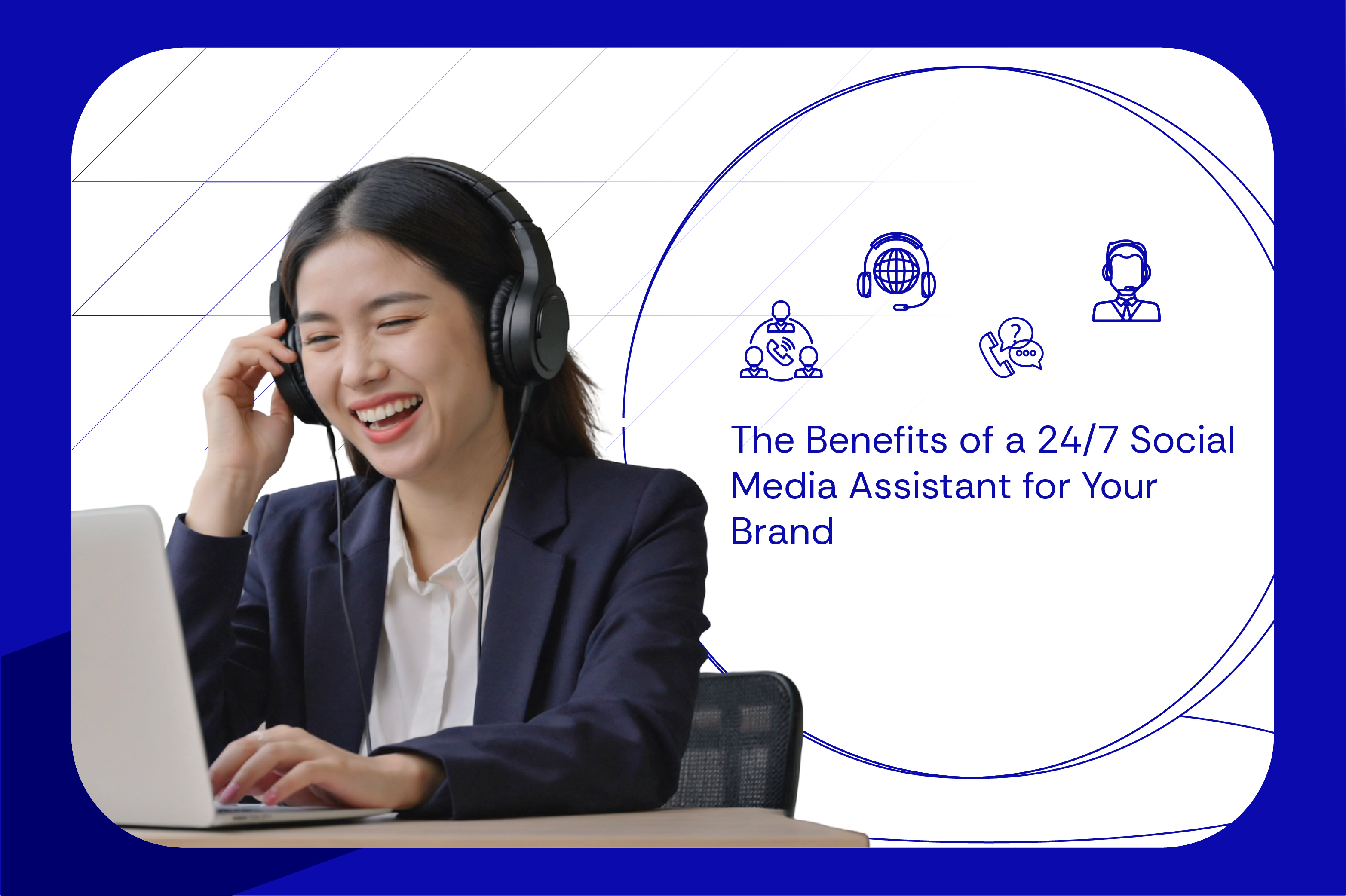 The Benefits of a 24 7 Social Media Assistant for Your Brand