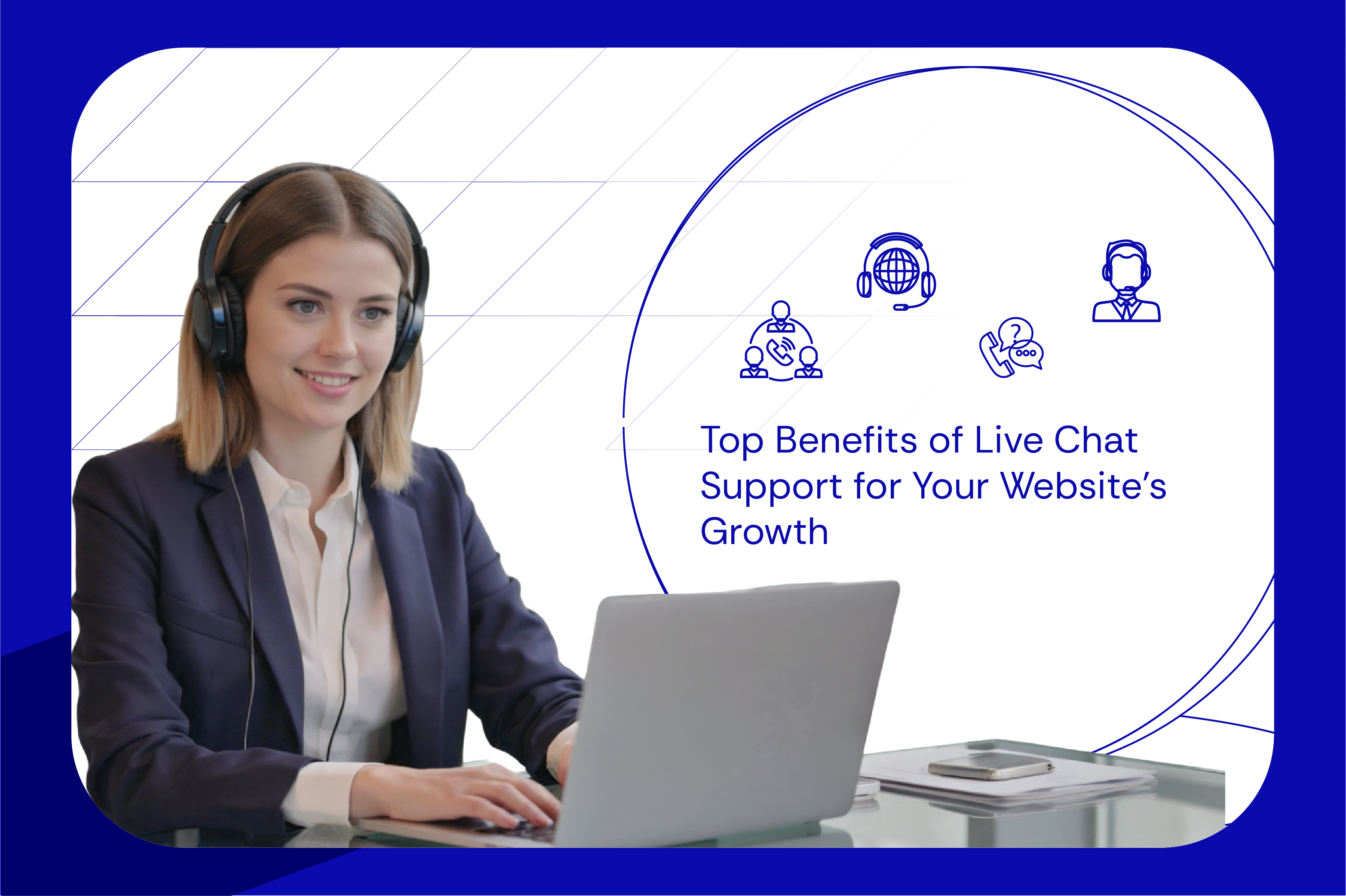 Top Benefits of Live Chat Support for Your Website’s Growth