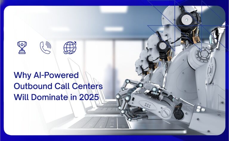 why ai-powered outbound call centers will dominate in 2025