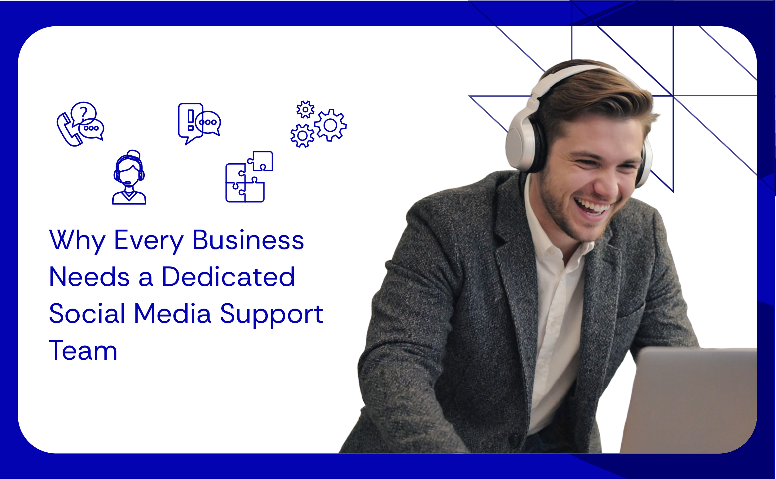 Why Every Business Needs a Dedicated Social Media Support Team
