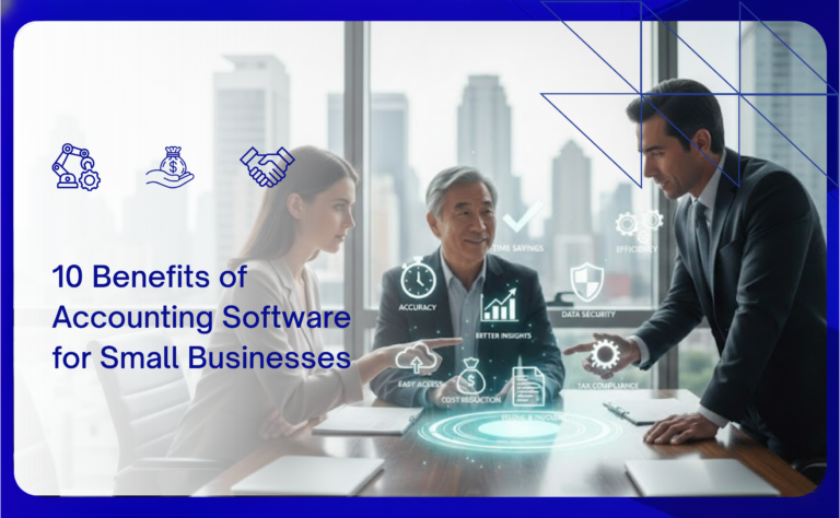 10 Benefits of Accounting Software for Small Businesses