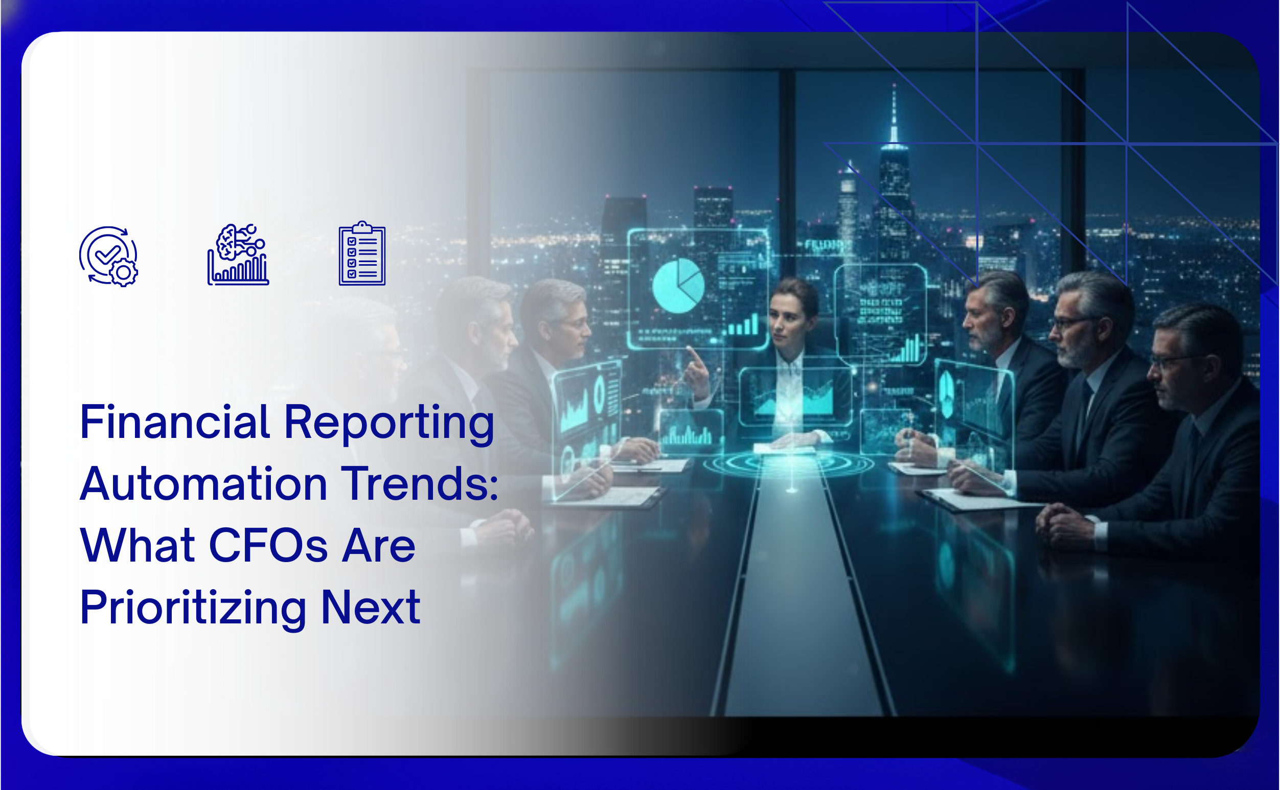 Financial Reporting Automation Trends: What CFOs Are Prioritizing Next