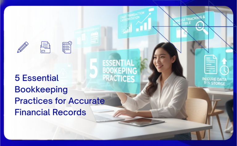 5 Essential Bookkeeping Practices for Accurate Financial Records