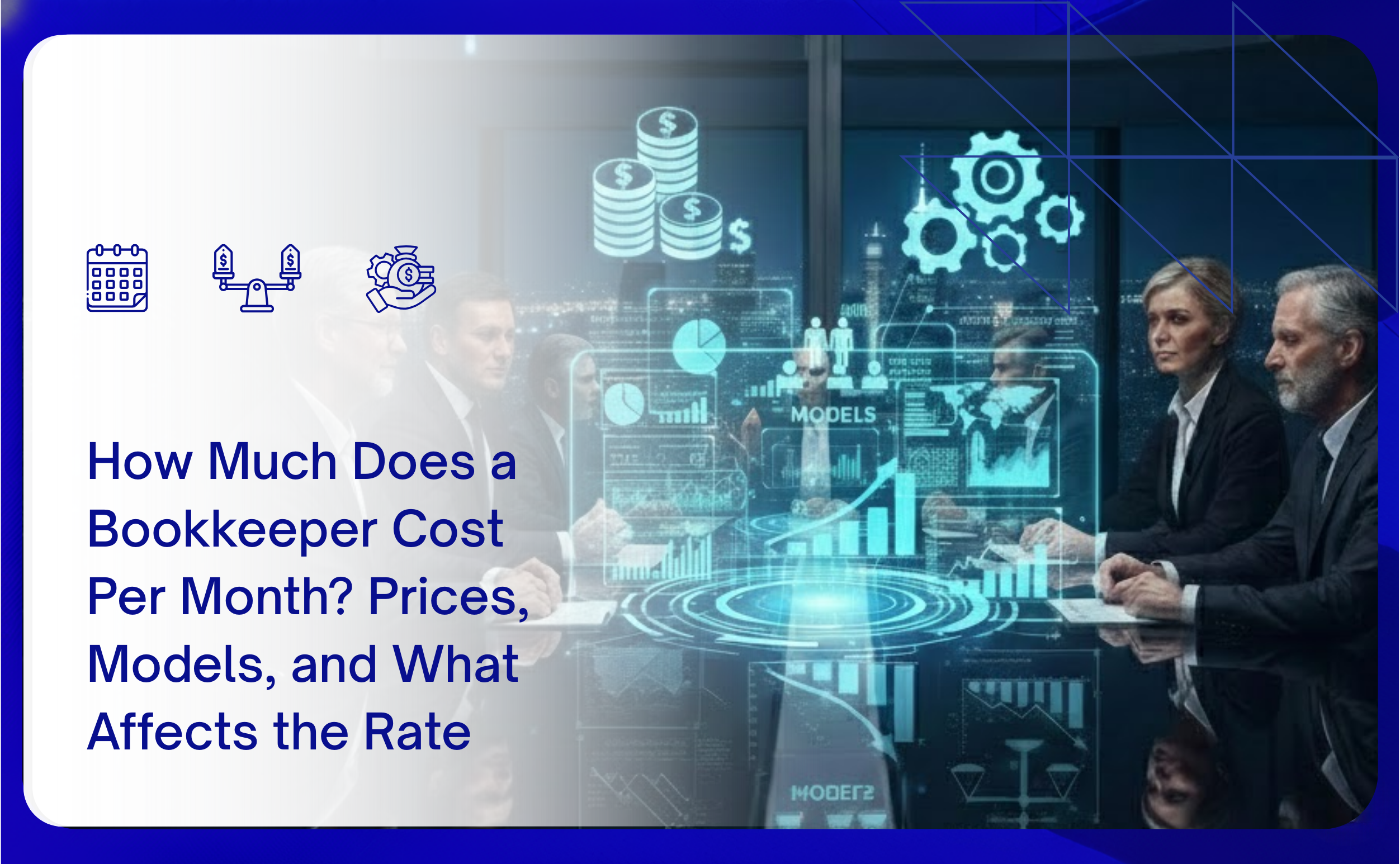 How Much Does a Bookkeeper Cost Per Month? Prices, Models, and What Affects the Rate