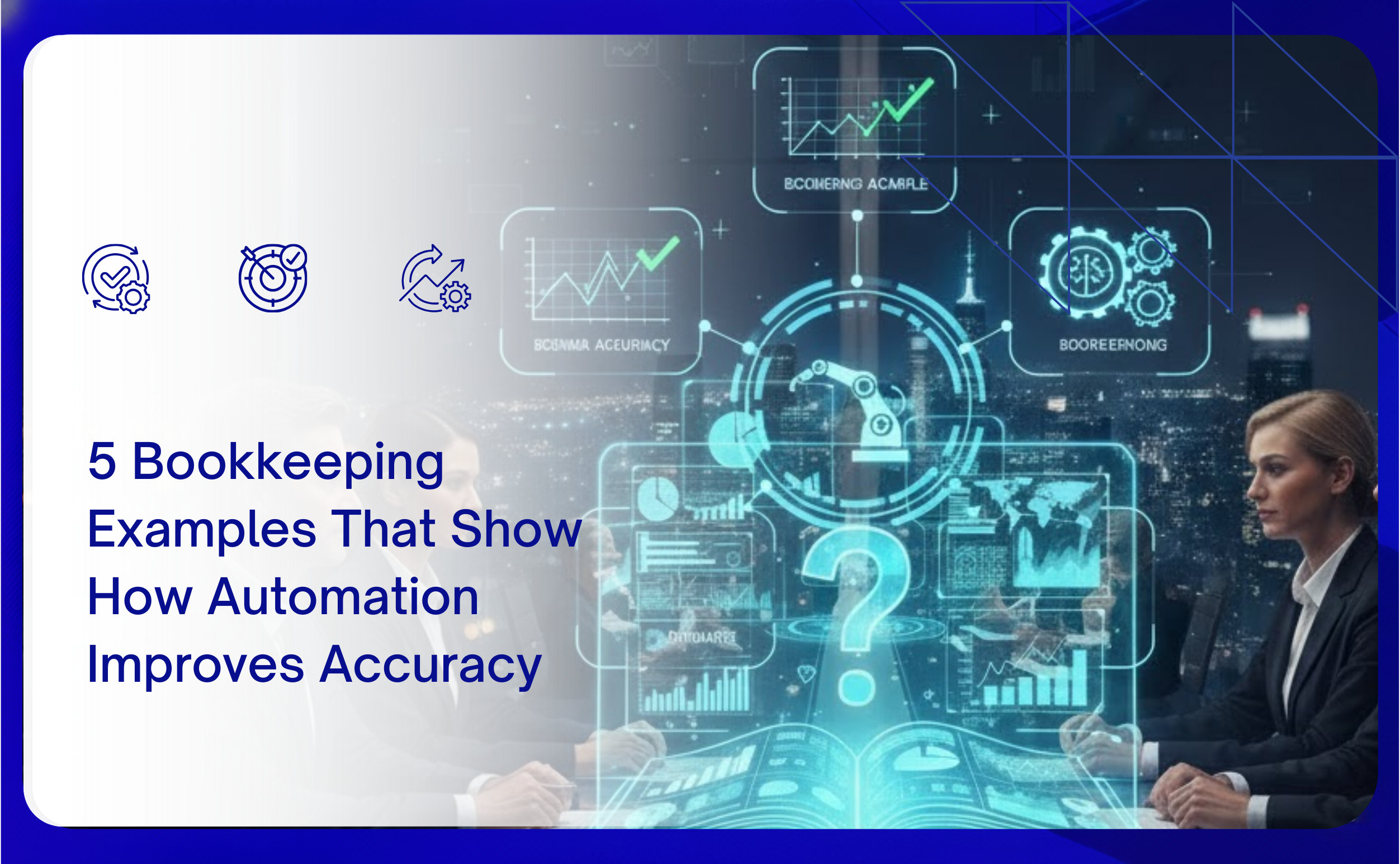 5 Bookkeeping Examples That Show How Automation Improves Accuracy