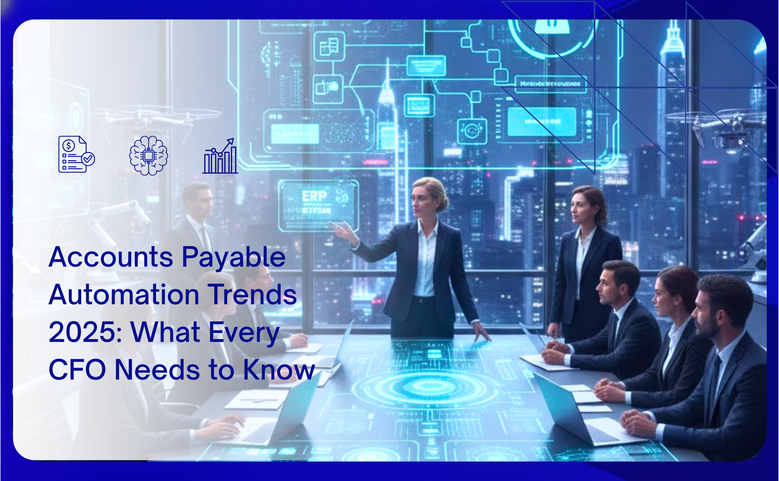 Accounts Payable Automation Trends 2025 What Every CFO Needs to Know