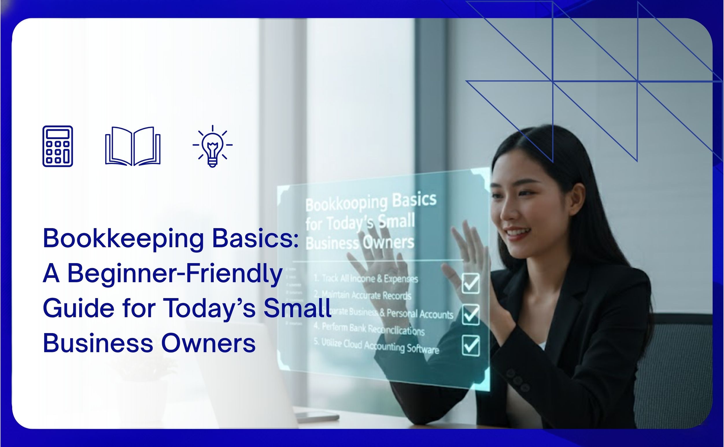 Bookkeeping Basics A Beginner-Friendly Guide For Today’s Small Business Owners