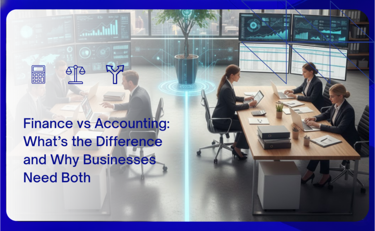 Finance vs Accounting What’s the Difference and Why Businesses Need Both