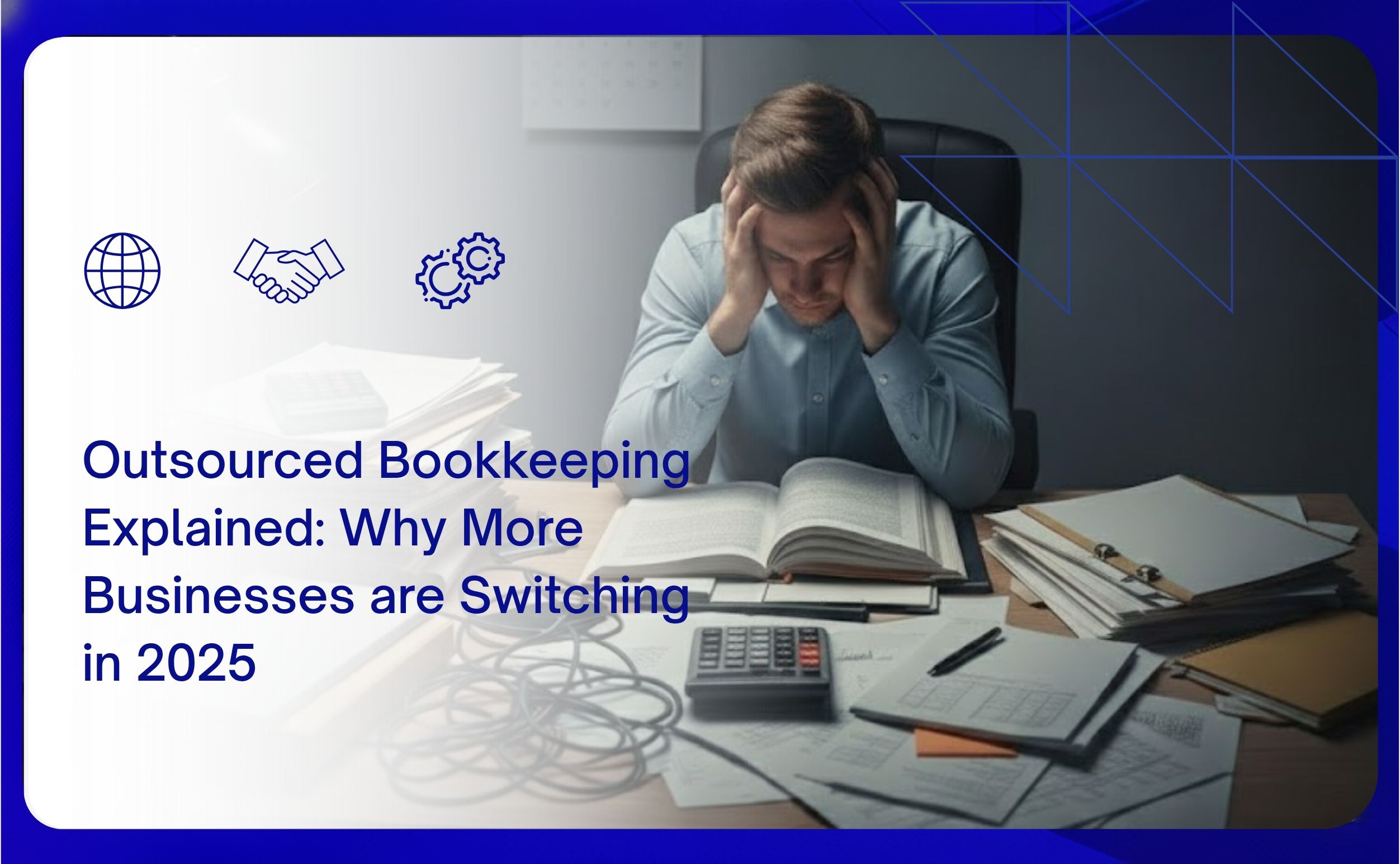 outsourced bookkeeping explained why more businesses are switching in 2025