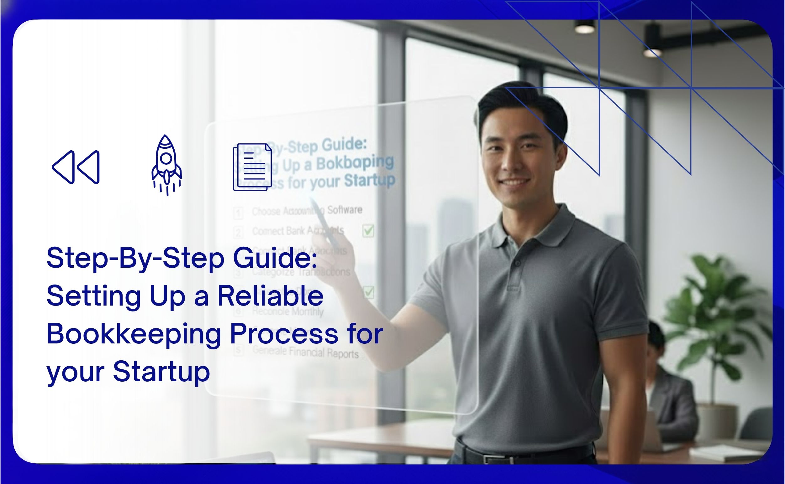 Step By Step Guide Setting Up A Reliable Bookkeeping Process For Your Startup