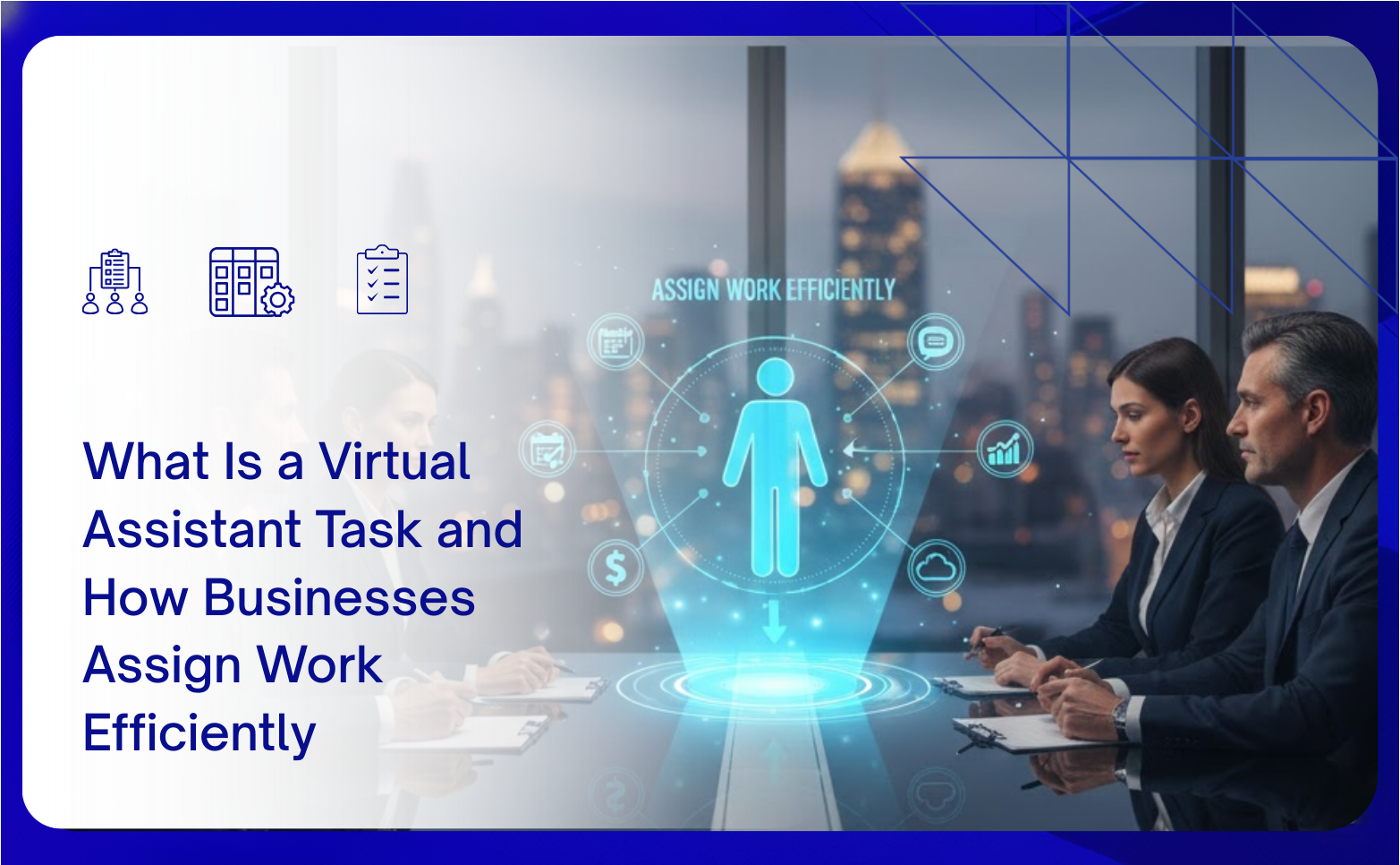 What is a Virtual Assistant Task and How Businesses Assign Work Efficiently
