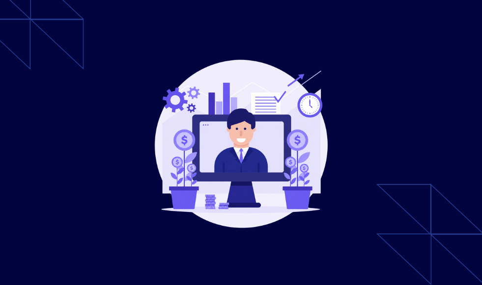 how financial virtual assistants help businesses thrive