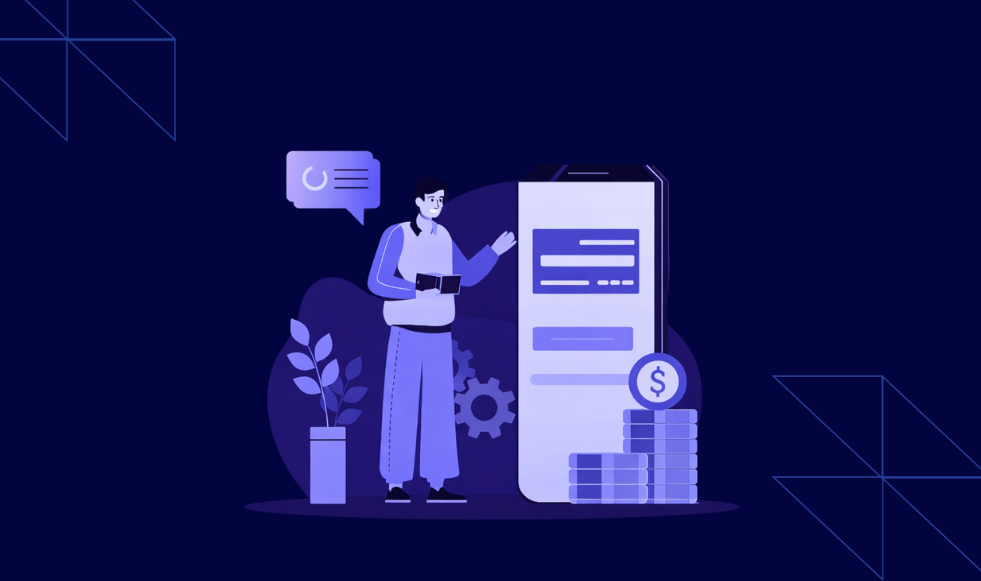 8 Accounts Receivable Best Practices You Can’t Ignore in 2026