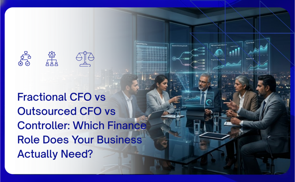 Fractional CFO vs Controller vs Outsourced CFO: Key Differences
